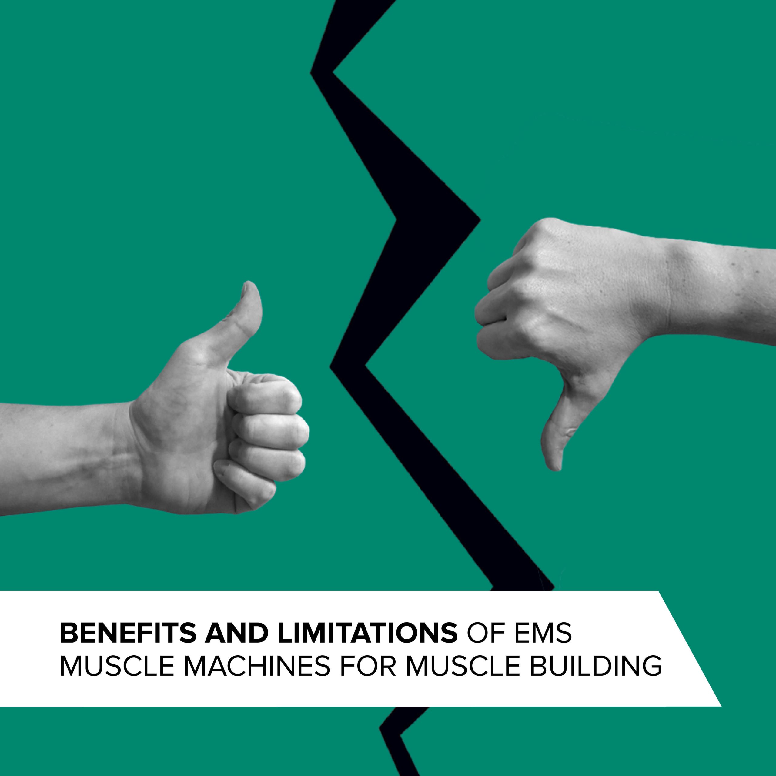 Benefits and Limitations of EMS Muscle Machines for Muscle Building