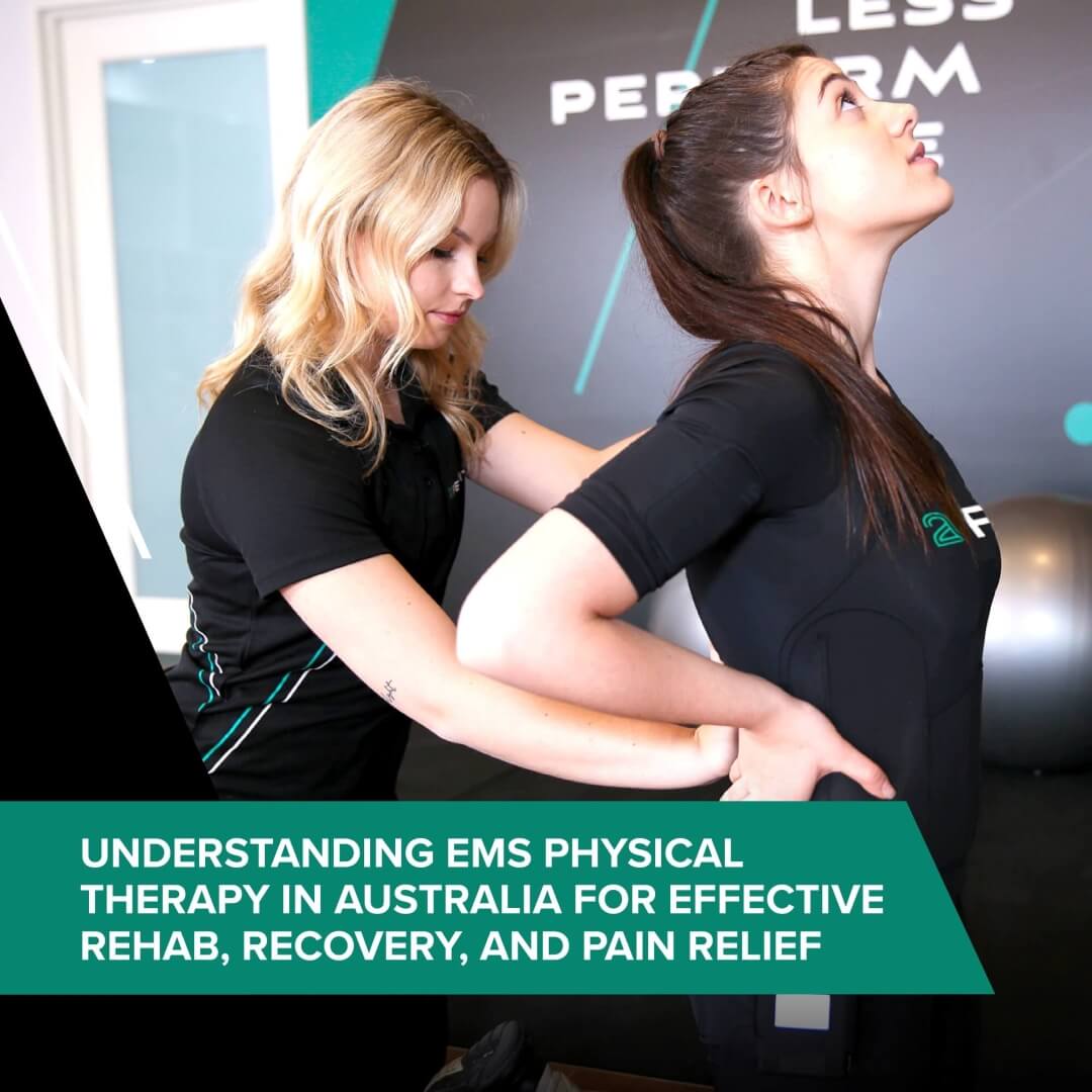 Understanding EMS Physical Therapy in Australia for Effective Rehab, Recovery, and Pain Relief
